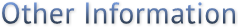 Other Information Other Information
